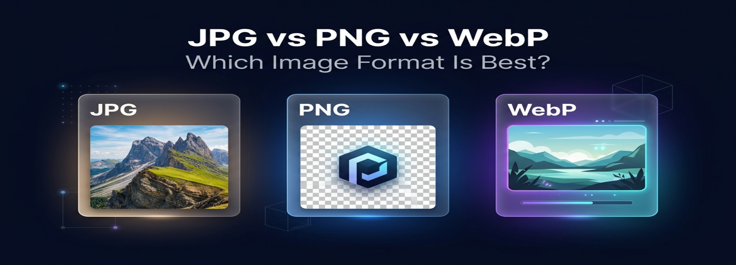 JPG vs PNG vs WebP: Which Image Format Is Best?